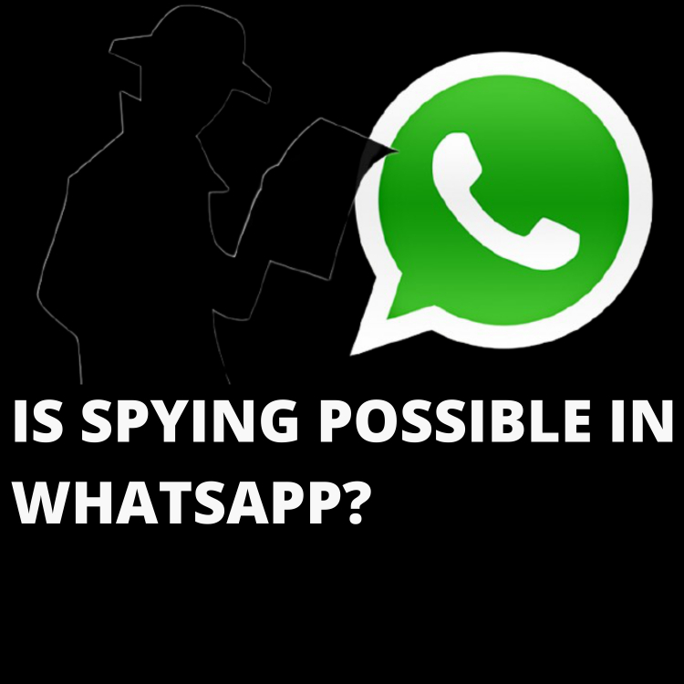 is spying possible in whatsapp