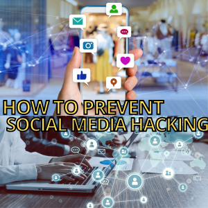 How to prevent social media hacking
