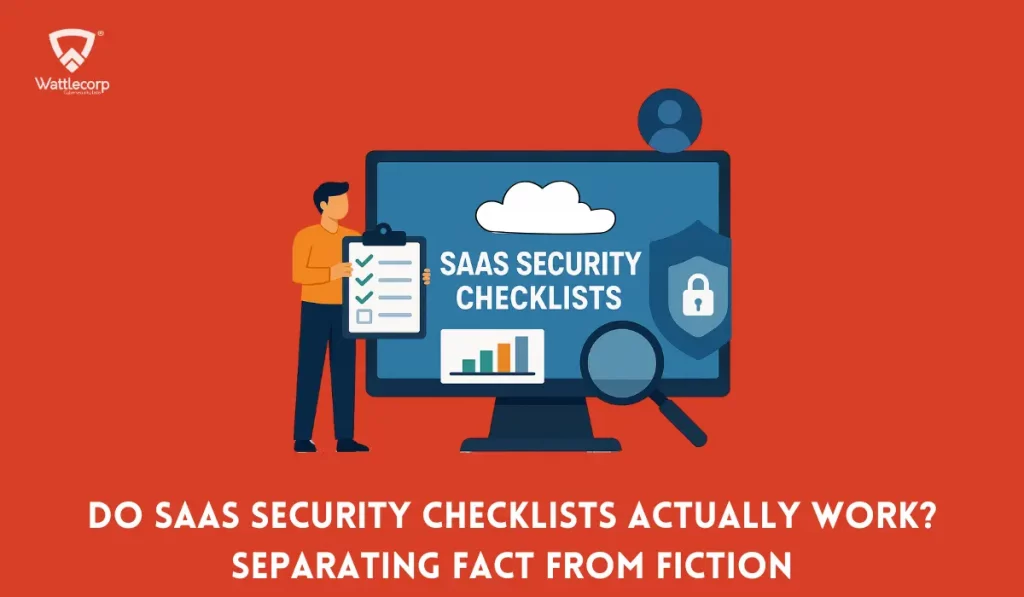 Do SaaS Security Checklists Actually Work? Separating Fact from Fiction