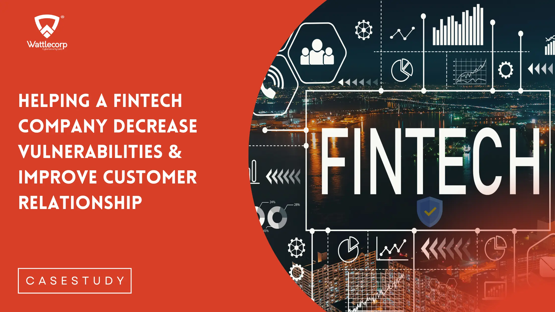 Helping a Fintech Company Decrease Vulnerabilities