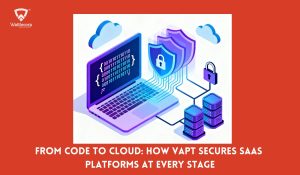 VAPT Secures SaaS Platforms