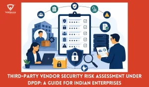 third-party vendor risk assessment DPDP